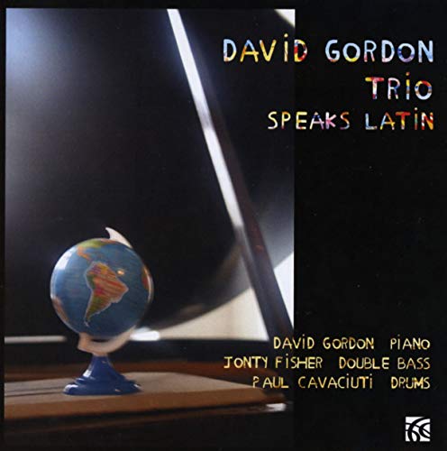 Farres / Gordon,david - David Gordon Trio - Speaks Latin [CD]