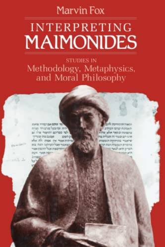 Interpreting Maimonides: Studies in Methodology