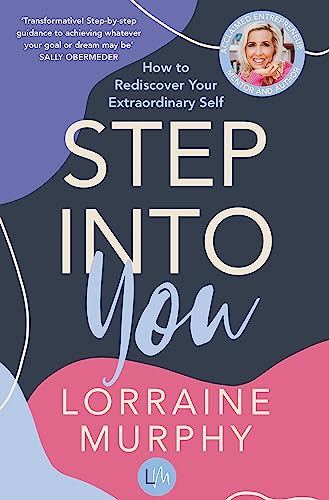 Step Into You : How to Rediscover Your Extraordinary Self