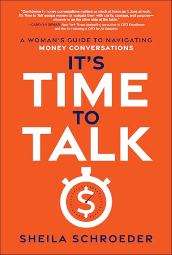 It's Time to Talk : A Woman's Guide to Navigating Money Conversations