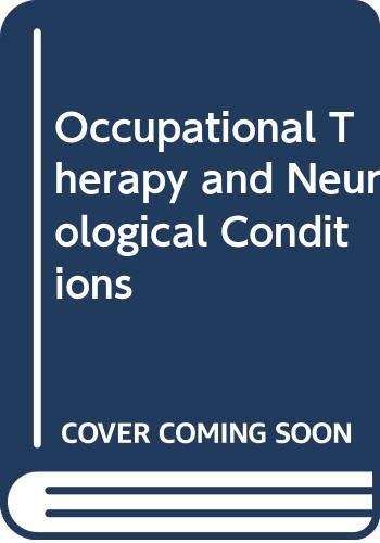 Occupational Therapy and Neurological Conditions