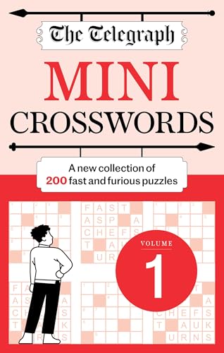 The Telegraph Mini Crosswords Volume 1 : 200 fast and furious puzzles!