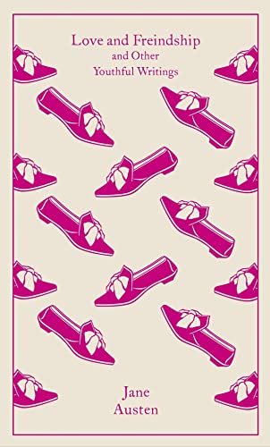 Love and Freindship: And Other Youthful Writings (Penguin Clothbound Classics)