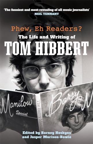 Phew, Eh Readers? : The Life and Writing of Tom Hibbert