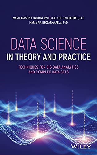 Data Science in Theory and Practice : Techniques for Big Data Analytics and Complex Data Sets