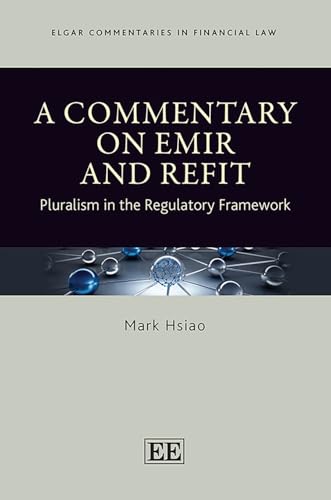 A Commentary on EMIR and Refit : Pluralism in the Regulatory Framework