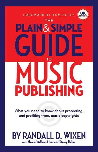 The Plain And Simple Guide To Music Publishing - Foreword by Tom Petty