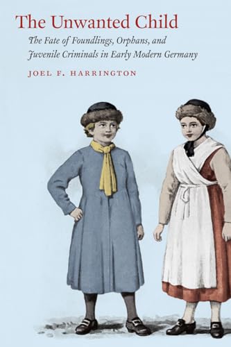The Unwanted Child: The Fate of Foundlings