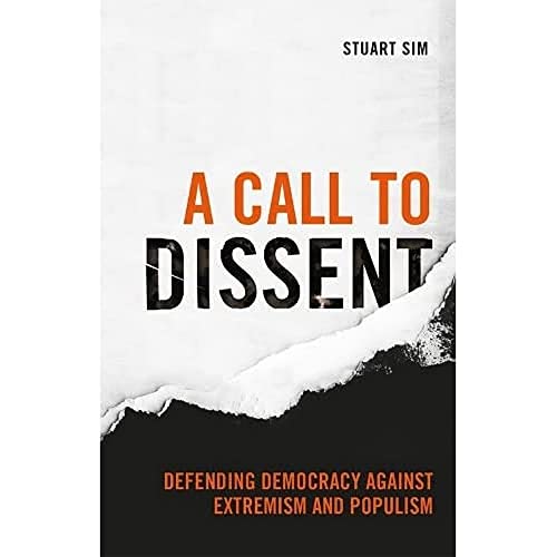 A Call to Dissent : Defending Democracy Against Extremism and Populism