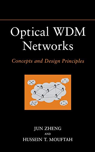 Optical WDM Networks: Concepts and Design Principles