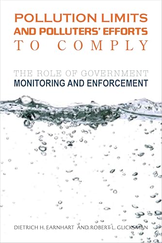 Pollution Limits and Polluters Efforts to Comply: The Role of Government Monitoring and Enforcement