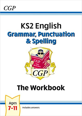 New KS2 English: Grammar, Punctuation and Spelling Workbook - Ages 7-11: superb for catch-up and learning at home (CGP KS2 English)