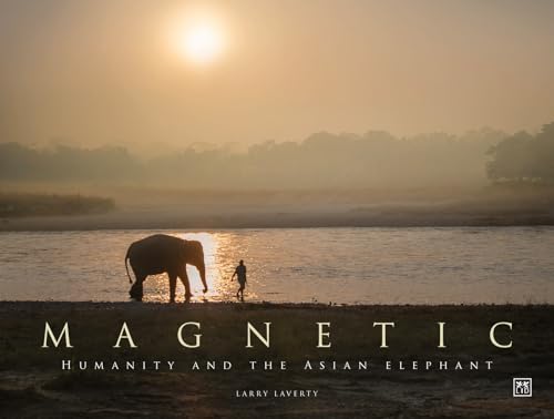 Magnetic : Humanity and the Asian elephant