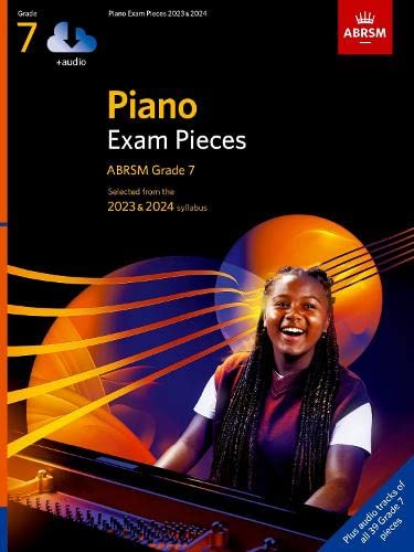 Piano Exam Pieces 2023 & 2024, ABRSM Grade 7, with audio: Selected from the 2023 & 2024 syllabus (ABRSM Exam Pieces)