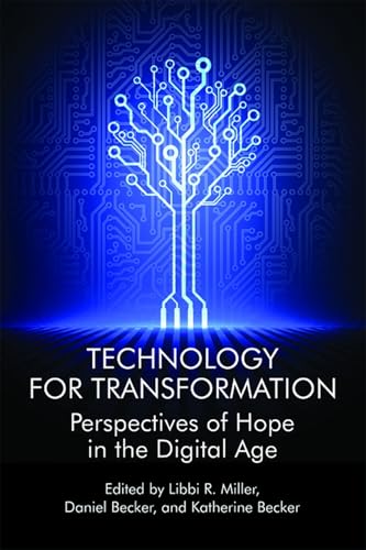 Technology For Transformation : Perspectives of Hope in the Digital Age