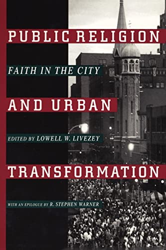 Public Religion and Urban Transformation: Faith in the City