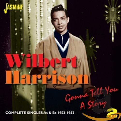 Wilbert Harrison - Gonna Tell You A Story - Complete Singles As & Bs 1953-1962 [CD]