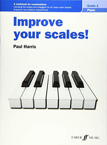 Improve your scales! Piano Grade 1 [Improve Your Scales!]