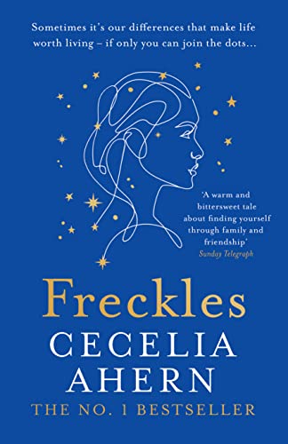 Freckles: The uplifting and emotional Sunday Times top ten bestselling new novel from the author of million-copy bestseller PS, I Love You