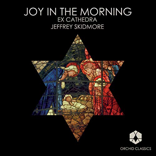 Ex Cathedra - Joy in The Morning (Jeffrey Skidmore, Ex Cathedra) [CD]