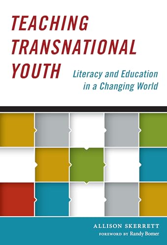 Teaching Transnational Youth : Literacy and Education in a Changing World