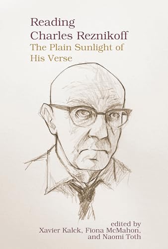 Reading Charles Reznikoff : The Plain Sunlight of His Verse