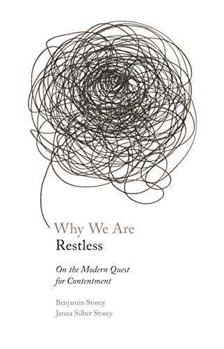 Why We Are Restless: On the Modern Quest for Contentment: 65 (New Forum Books, 65)