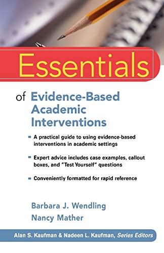 Essentials of Evidence-Based Academic Interventions: 57 (Essentials of Psychological Assessment)