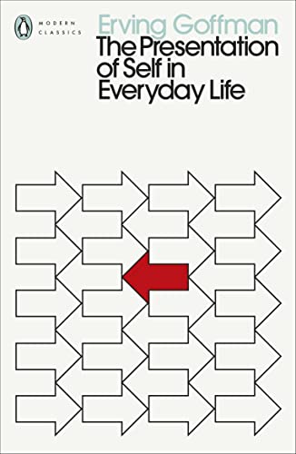 The Presentation of Self in Everyday Lif