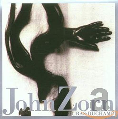 John Zorn - Duras: Duchamp [CD]