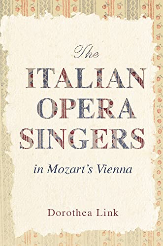 The Italian Opera Singers in Mozarts Vienna