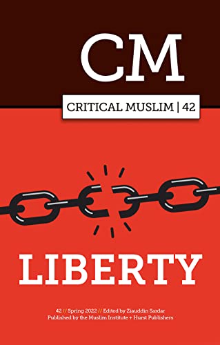 Critical Muslim 42 : Liberty