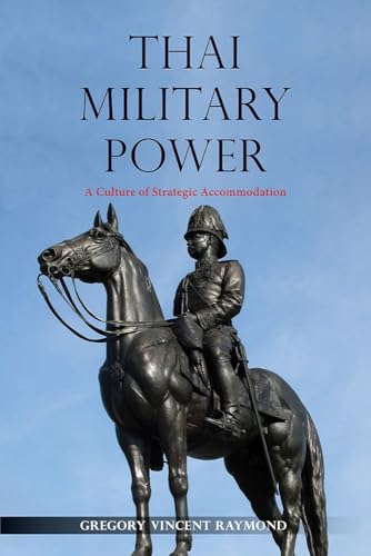 Thai Military Power : A Culture of Strategic Accommodation : 142