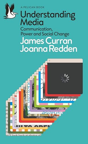Understanding Media : Communication, Power and Social Change