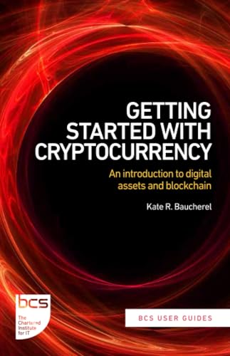 Getting Started with Cryptocurrency : An introduction to digital assets and blockchain