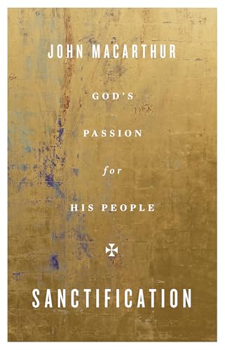 Sanctification: Gods Passion for His People