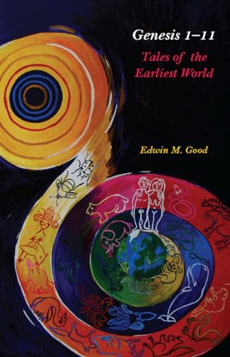 Genesis 1-11: Tales of the Earliest World