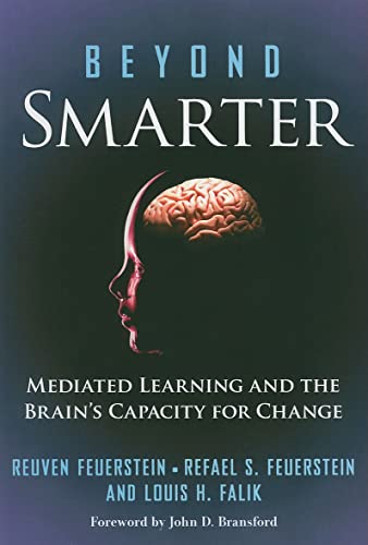 Beyond Smarter : Mediated Learning and the Brain's Capacity for Change