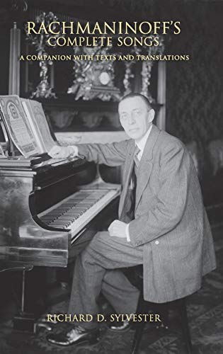 Rachmaninoffs Complete Songs: A Companion with Texts and Translations