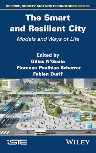 The Smart and Resilient City : Models and Ways of Life