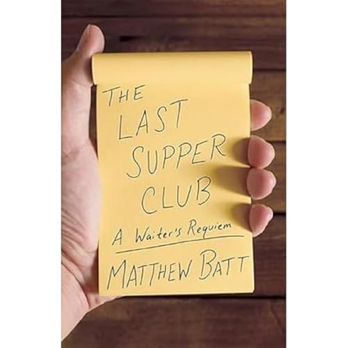 The Last Supper Club : A Waiter's Requiem