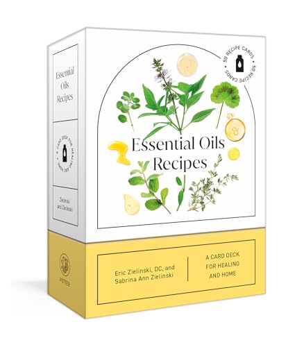 Essential Oils Recipes : A 52-Card Deck for Healing and Home: 50 Recipes
