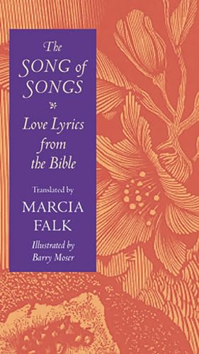 The Song of Songs: Love Lyrics from the Bible