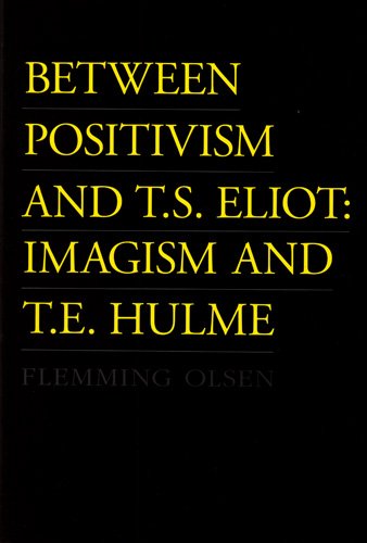 Between Positivism & T S Eliot