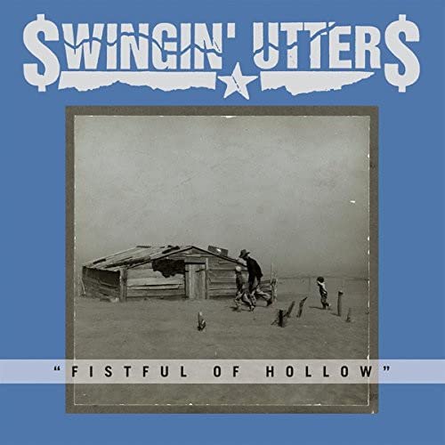 Album cover for Swingin' Utters’ “Fistful Of Hollow” with a rural scene.
