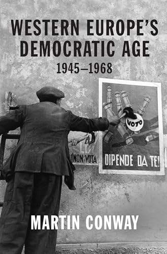 Western Europes Democratic Age: 1945-1968