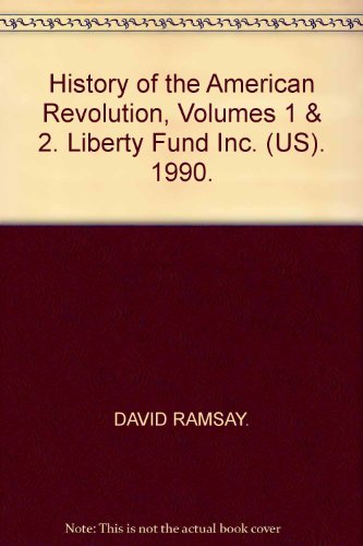 History of the American Revolution, Volumes 1 & 2