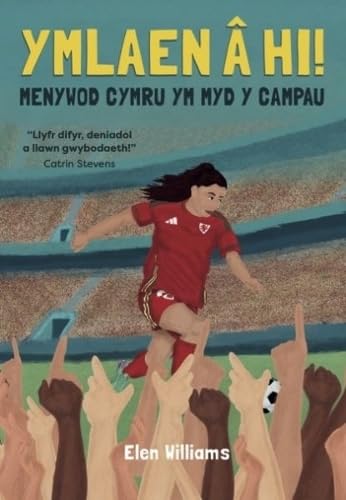 Ymlaen a hi! - Menywod Cymru ym Myd y Campau : Menywod Cymru ym Maes y Campau