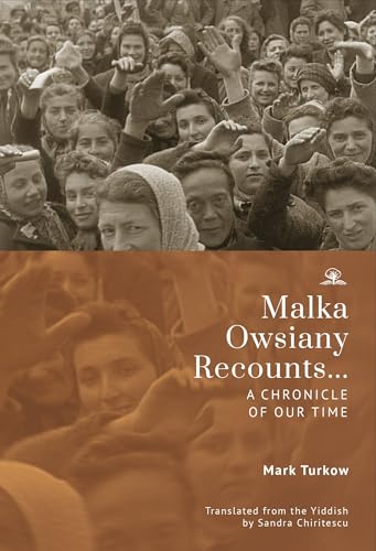 Malka Owsiany Recounts... : A chronicle of our time