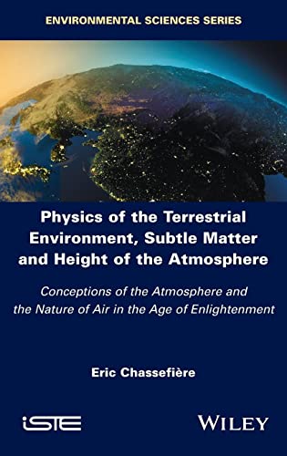 Physics of the Earths Environment: Subtle Matter and Height of the Atmosphere in the Age of Enlightenment